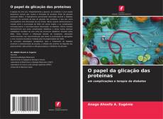 Bookcover of O papel da glicação das proteínas