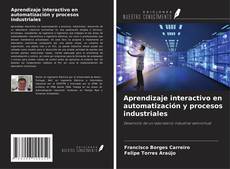 Couverture de Aprendizaje interactivo en automatización y procesos industriales