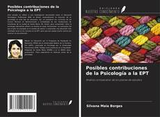 Bookcover of Posibles contribuciones de la Psicología a la EPT