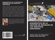 DIAGNÓSTICO DE LA GESTIÓN DE RESIDUOS DE LOS SERVICIOS SANITARIOS kitap kapağı