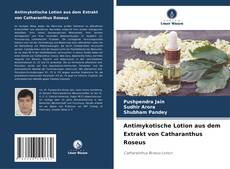 Antimykotische Lotion aus dem Extrakt von Catharanthus Roseus的封面