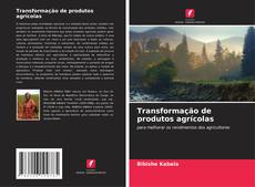 Transformação de produtos agrícolas的封面