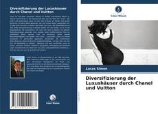 Diversifizierung der Luxushäuser durch Chanel und Vuitton的封面