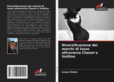 Copertina di Diversificazione dei marchi di lusso attraverso Chanel e Vuitton