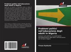Couverture de Problemi politici nell'educazione degli adulti in Nigeria
