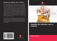 Bookcover of Gestão da relação com o cliente