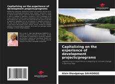 Bookcover of Capitalizing on the experience of development projects/programs