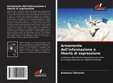 Bookcover of Armamento dell'informazione e libertà di espressione
