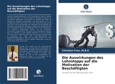 Die Auswirkungen des Lohnstopps auf die Motivation der Beschäftigten的封面