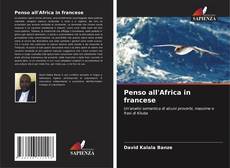 Bookcover of Penso all'Africa in francese