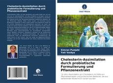 Capa do livro de Cholesterin-Assimilation durch probiotische Formulierung und Pflanzenextrakt 