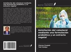 Copertina di Asimilación del colesterol mediante una formulación probiótica y un extracto vegetal
