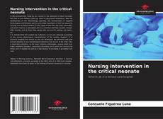 Capa do livro de Nursing intervention in the critical neonate 