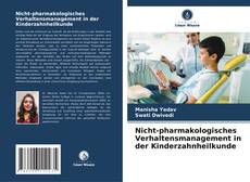 Nicht-pharmakologisches Verhaltensmanagement in der Kinderzahnheilkunde的封面