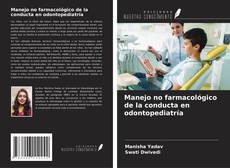 Portada del libro de Manejo no farmacológico de la conducta en odontopediatría