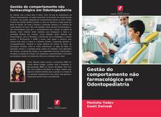 Buchcover von Gestão do comportamento não farmacológico em Odontopediatria