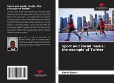 Capa do livro de Sport and social media: the example of Twitter 