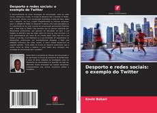 Bookcover of Desporto e redes sociais: o exemplo do Twitter