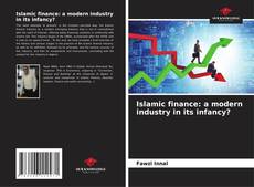 Capa do livro de Islamic finance: a modern industry in its infancy? 