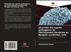 Diversité des agents pathogènes du flétrissement bactérien au Bengale occidental, Inde kitap kapağı