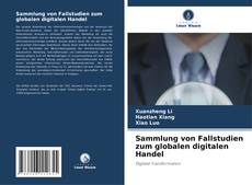 Sammlung von Fallstudien zum globalen digitalen Handel的封面