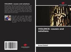 Capa do livro de VIOLENCE: causes and solutions 