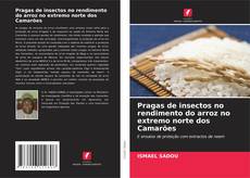 Buchcover von Pragas de insectos no rendimento do arroz no extremo norte dos Camarões