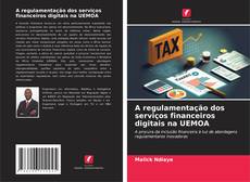 Buchcover von A regulamentação dos serviços financeiros digitais na UEMOA