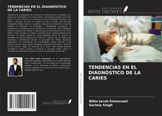 TENDENCIAS EN EL DIAGNÓSTICO DE LA CARIES kitap kapağı