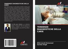 Copertina di TENDENZE DIAGNOSTICHE DELLA CARIE