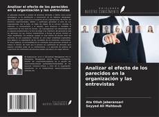 Capa do livro de Analizar el efecto de los parecidos en la organización y las entrevistas 