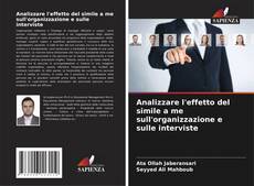 Copertina di Analizzare l'effetto del simile a me sull'organizzazione e sulle interviste