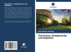 Portada del libro de Tourismus, Gastgewerbe und Digitales