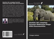 Capa do livro de Gestión del complejo forestal Abdoulaye-Bago-Alibi-Koussoumtou 