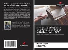 Bookcover of Influences of vascular orientations on QoL of individuals with CVD