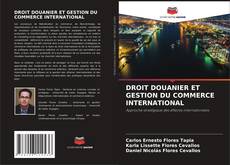 Capa do livro de DROIT DOUANIER ET GESTION DU COMMERCE INTERNATIONAL 