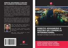 Обложка DIREITO ADUANEIRO E GESTÃO DO COMÉRCIO INTERNACIONAL
