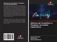 Portada del libro de Attirare gli investitori a Parakou: un'analisi esplorativa