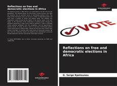 Portada del libro de Reflections on free and democratic elections in Africa