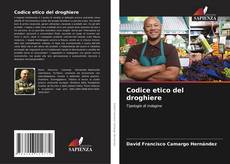 Bookcover of Codice etico del droghiere