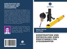 Capa do livro de KONSTRUKTION UND ENTWICKLUNG EINES PRÜFSTANDES FÜR STOSSDÄMPFER 