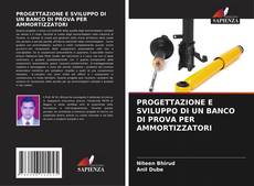 Buchcover von PROGETTAZIONE E SVILUPPO DI UN BANCO DI PROVA PER AMMORTIZZATORI