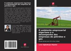 Buchcover von O ambiente empresarial nigeriano e o desempenho das empresas de petróleo e gás