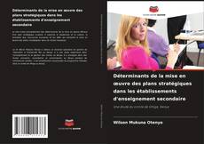 Capa do livro de Déterminants de la mise en œuvre des plans stratégiques dans les établissements d'enseignement secondaire 