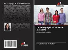 Bookcover of La pedagogia di PARFOR in esame