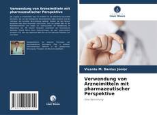 Verwendung von Arzneimitteln mit pharmazeutischer Perspektive的封面