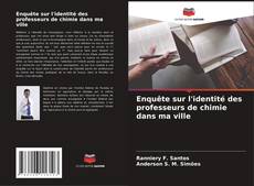 Enquête sur l'identité des professeurs de chimie dans ma ville kitap kapağı