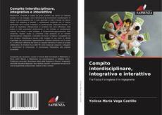 Bookcover of Compito interdisciplinare, integrativo e interattivo