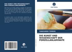 DIE KUNST UND WISSENSCHAFT DER PORZELLANLAMINATE的封面