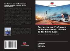 Recherche sur l'influence de l'ouverture du chemin de fer Chine-Laos的封面